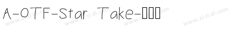 A-OTF-Star Take字体转换